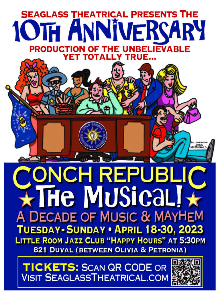 ‘CONCH REPUBLIC — THE MUSICAL’ TELLS KEY WEST’S SECESSION STORY