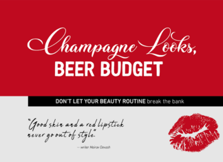 champagne looks, beer budget, and beauty routine break the bank